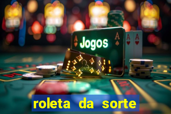 roleta da sorte luva bet