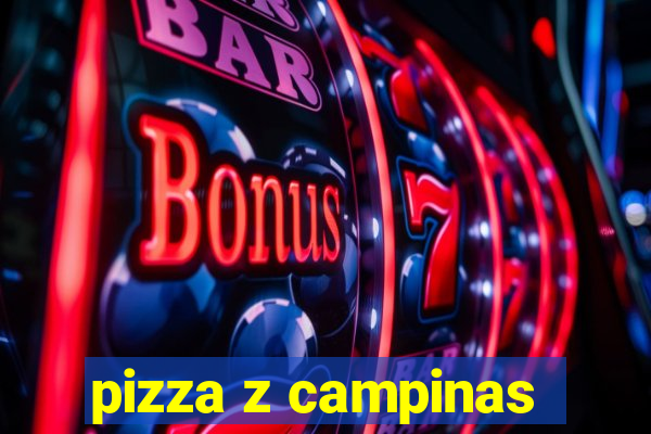 pizza z campinas