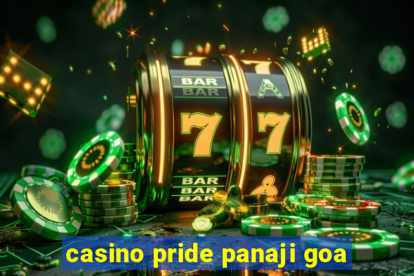 casino pride panaji goa