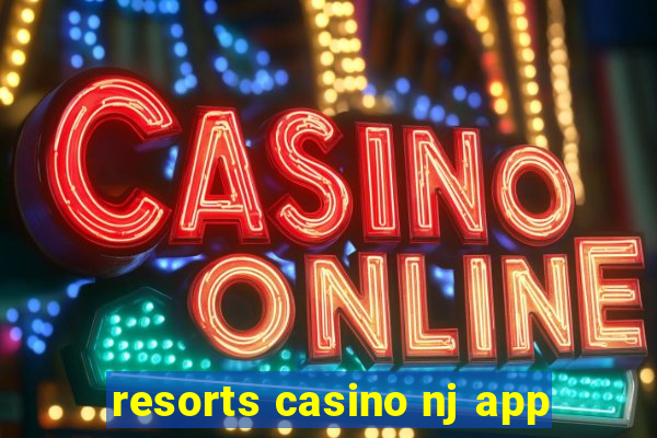 resorts casino nj app