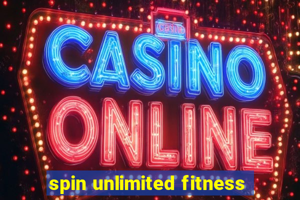 spin unlimited fitness