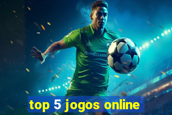 top 5 jogos online