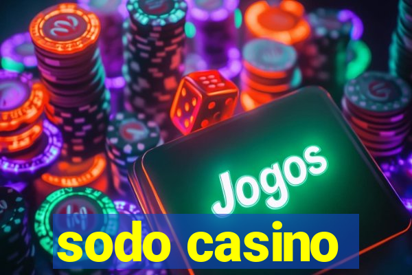 sodo casino