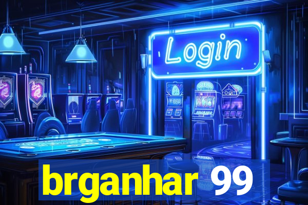 brganhar 99