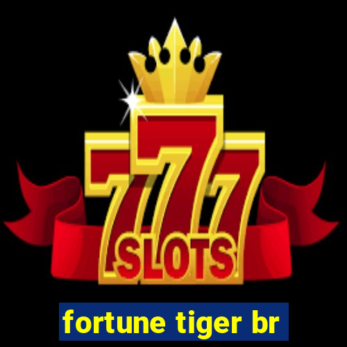 fortune tiger br