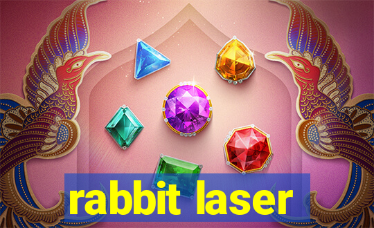 rabbit laser