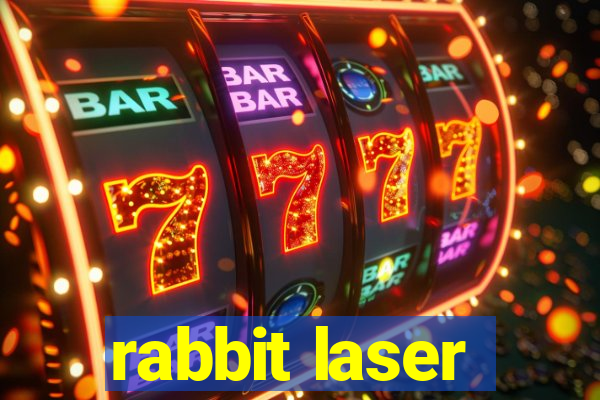 rabbit laser