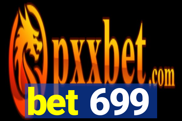 bet 699