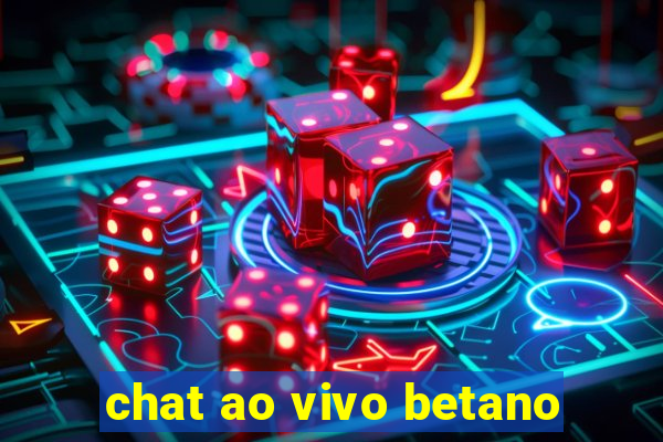 chat ao vivo betano