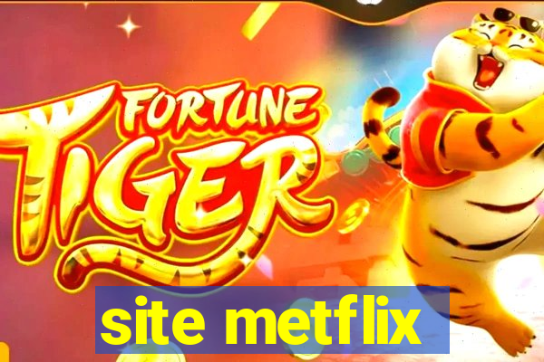 site metflix