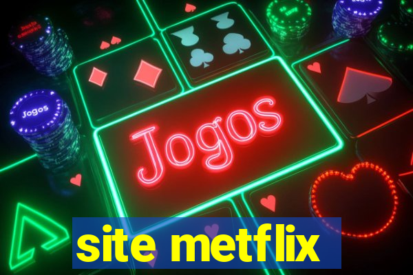 site metflix