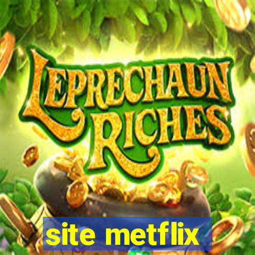 site metflix