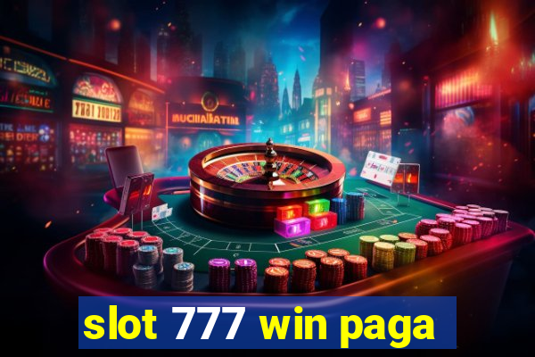 slot 777 win paga