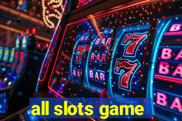 all slots game