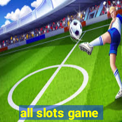 all slots game