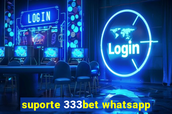 suporte 333bet whatsapp