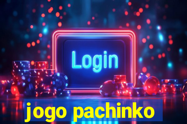 jogo pachinko