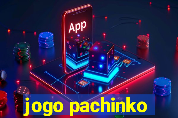 jogo pachinko