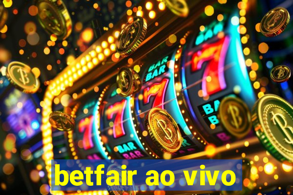 betfair ao vivo