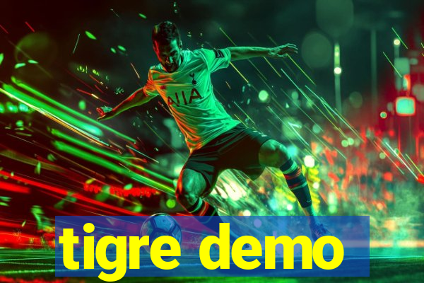 tigre demo