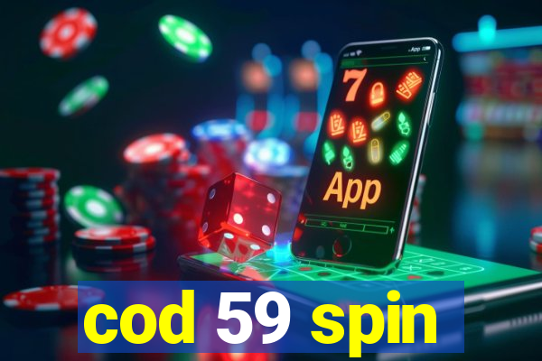 cod 59 spin