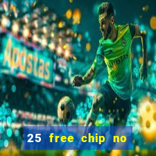 25 free chip no deposit pure casino