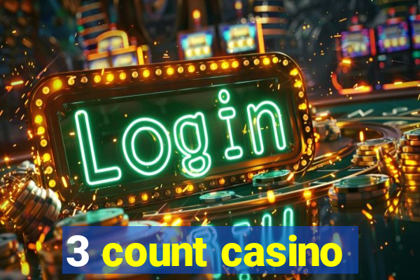 3 count casino