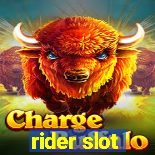 rider slot