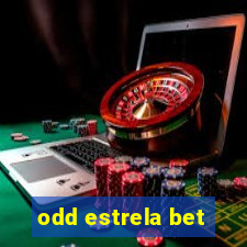 odd estrela bet