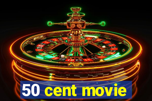 50 cent movie