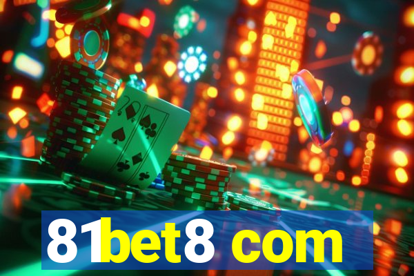 81bet8 com