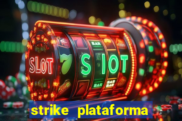 strike plataforma de jogos