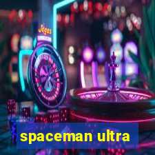 spaceman ultra