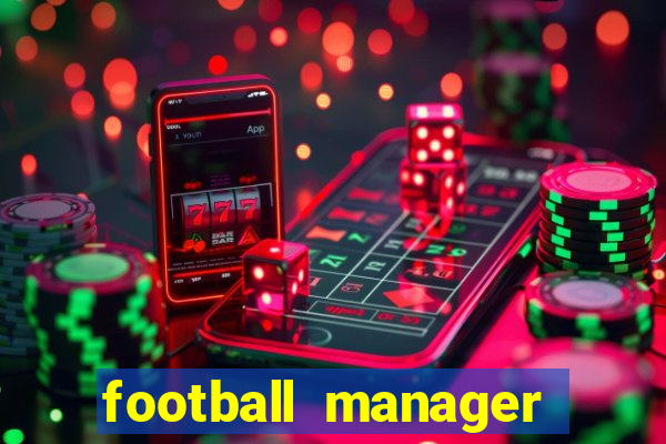 football manager 2021 touch 21.4.0 apk