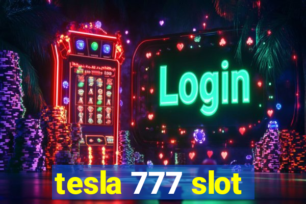 tesla 777 slot