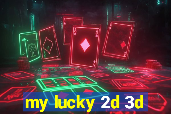 my lucky 2d 3d