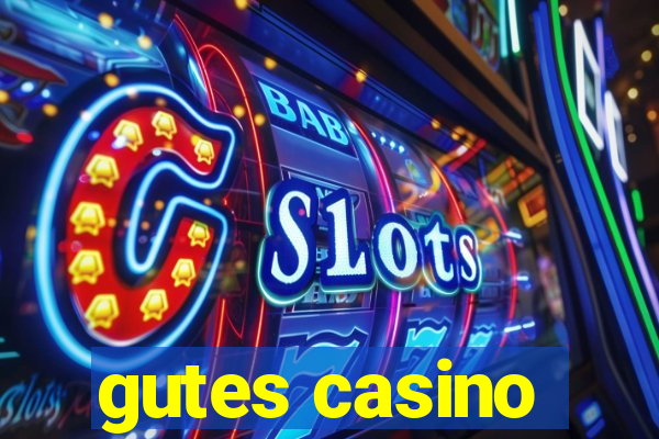 gutes casino