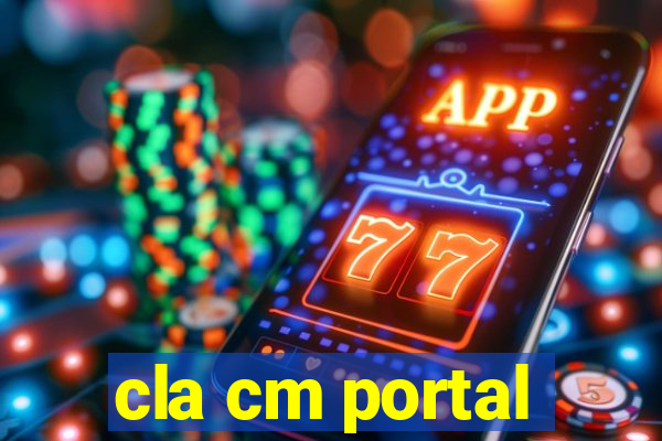 cla cm portal