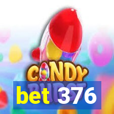 bet 376