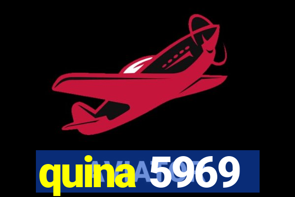 quina 5969