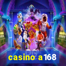 casino a168