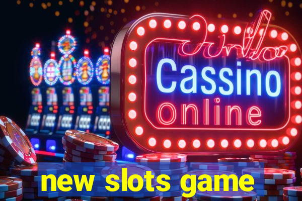 new slots game