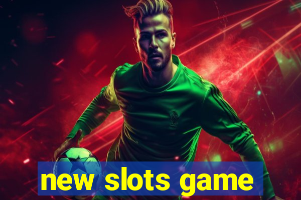 new slots game