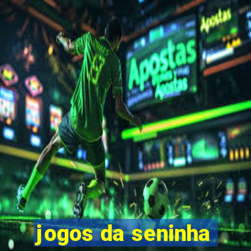 jogos da seninha