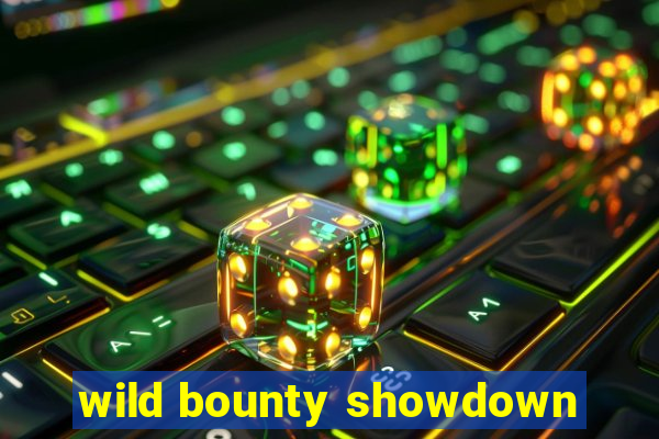 wild bounty showdown