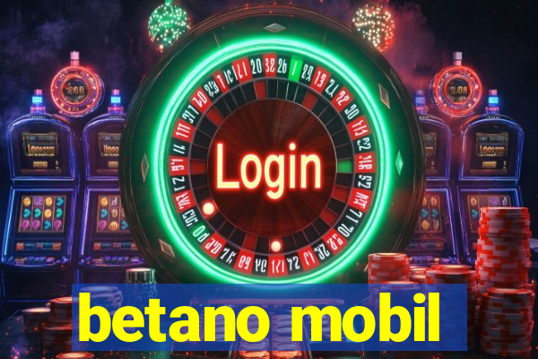 betano mobil