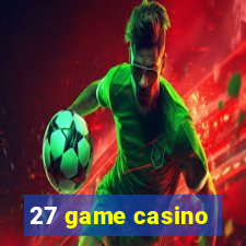 27 game casino