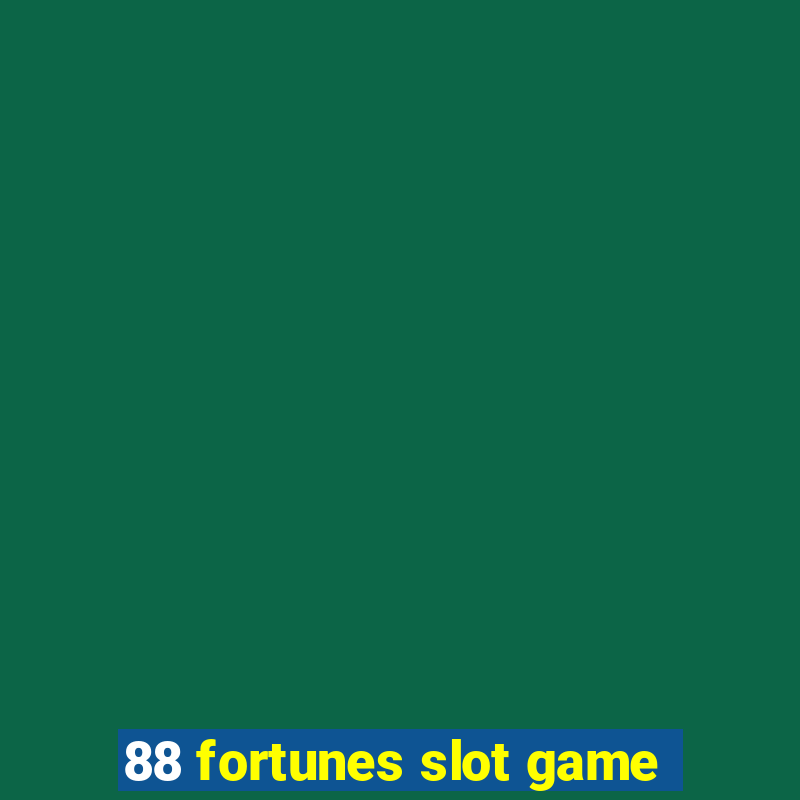 88 fortunes slot game