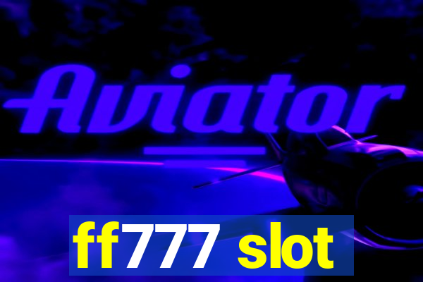 ff777 slot