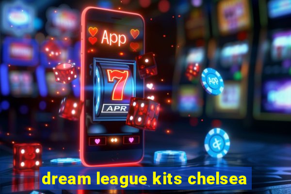 dream league kits chelsea